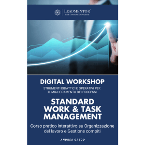 Digital Workshop Standard Work & Task Management - Corso pratico interattivo su Organizzazione del lavoro e Gestione compiti