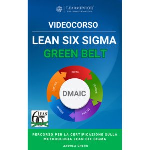 Videocorso Lean Six Sigma Green Belt